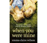 Emma-Claire Wilson When You Were Mine (Tascabile)