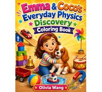 Emma & Coco’s Everyday Physics Discovery Coloring Book