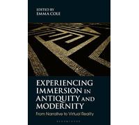 Emma Cole Experiencing Immersion in Antiquity and Modernity (Copertina rigida)
