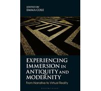 Emma Cole Experiencing Immersion in Antiquity and Modernity (Copertina rigida)
