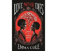 Emma Cole Love Never Dies (Tascabile) (PRESALE 29/09/2026)