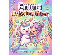 Emma Coloring Book: Personalized Gift for Girls with the Custom Name Emma on Every Page