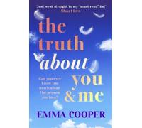 Emma Cooper The Truth About You and Me (Copertina rigida)