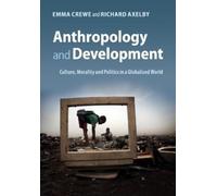 Emma Crewe Richard Axelby Anthropology and Development (Tascabile)