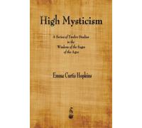 Emma Curtis Hopkins High Mysticism (Tascabile)