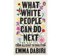 Emma Dabiri What White People Can Do Next (Tascabile)