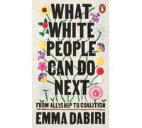 Emma Dabiri What White People Can Do Next (Tascabile)