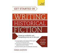 Emma Darwin Get Started in Writing Historical Fiction (Tascabile)