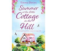 Emma Davies Summer at the Little Cottage on the Hill (Tascabile) Little Cottage