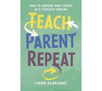 Emma Derainne Teach, Parent, Repeat (Tascabile)