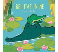 Emma Dodd I Believe in Me Padded Board Book (Libro di cartone)