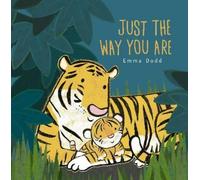 Emma Dodd Just the Way You Are Padded Board Book (Libro di cartone)