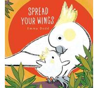 Emma Dodd Spread Your Wings Padded Board Book (Libro di cartone)
