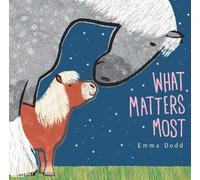 Emma Dodd What Matters Most Padded Board Book (Libro di cartone)