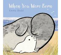 Emma Dodd When You Were Born Padded Board Book (Libro di cartone)