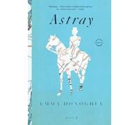 Emma Donoghue Astray (Tascabile)
