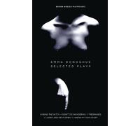 Emma Donoghue Emma Donoghue: Selected Plays (Tascabile)