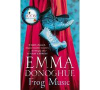 Emma Donoghue Frog Music (Tascabile)