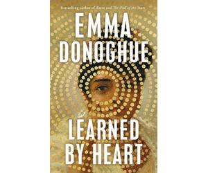 Emma Donoghue Learned By Heart (Copertina rigida)