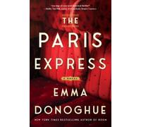 Emma Donoghue The Paris Express (Copertina rigida)