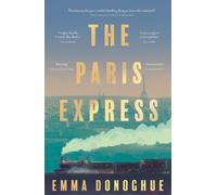 Emma Donoghue The Paris Express (Tascabile)