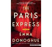 Emma Donoghue The Paris Express (Tascabile)