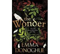 Emma Donoghue The Wonder (Tascabile)