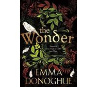 Emma Donoghue The Wonder (Tascabile)