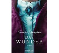 Emma Donoghue Thom Das Wunder: Roman. - Jetzt als große Netflix-Ver (Tascabile)