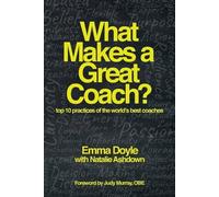 Emma Doyle Natalie Ashdown What Makes a Great Coach? (Tascabile)