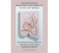 Emma Duester The Politics of Migration and Mobility in the Ar (Copertina rigida)
