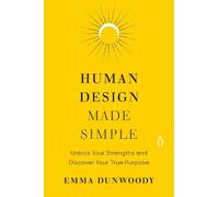 Emma Dunwoody Human Design Made Simple (Tascabile)