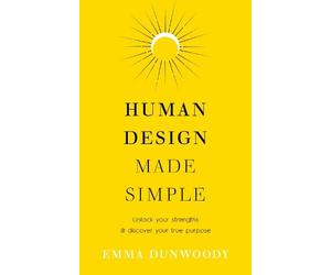 Emma Dunwoody Human Design Made Simple (Tascabile)