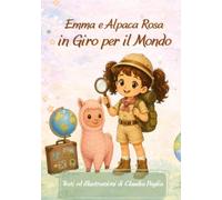 Emma e Alpaca Rosa: In Giro per il Mondo