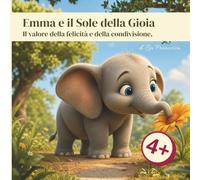 Emma e il Sole della Gioia: Il valore della felicità e della condivisione.