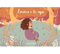 Emma e le api. Ediz. illustrata