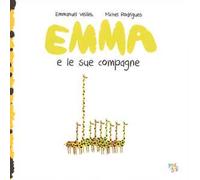 Emma e le sue compagne. Ediz. a colori