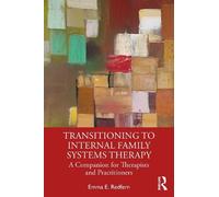 Emma E. Redfern Transitioning to Internal Family Systems Therapy (Tascabile)