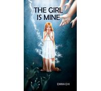 Emma Ehi The Girl is Mine (Copertina rigida)