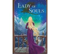Emma Elizabeth Lady of Souls (Tascabile)