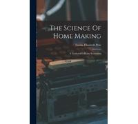 Emma Elizabeth Pirie The Science Of Home Making (Copertina rigida)