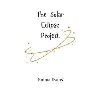 Emma Evans The Solar Eclipse Project (Copertina rigida)