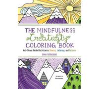 Emma Farrarons The Mindfulness Creativity Coloring Book (Tascabile)