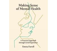 Emma Farrell Making Sense of Mental Health (Tascabile)