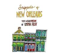 Emma Fick Snippets of New Orleans (Copertina rigida)