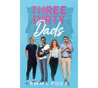Emma Foxx Three Dirty Dads (Tascabile)