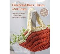Emma Friedlander-C Crocheted Bags, Purses, and Cases: 35 Projects t (Tascabile)
