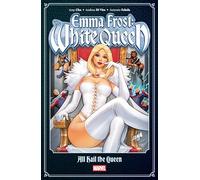 Amy Chu Chu, Amy Emma Frost: The White Queen - - All Hail the Queen (Tascabile)