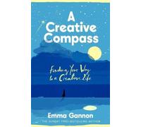 Emma Gannon A Creative Compass (Copertina rigida)