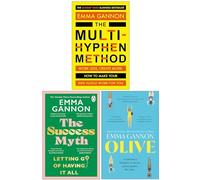 Emma Gannon Collection 3 Books Set (The Multi-Hyphen Method, The Success Myth & Olive)